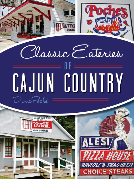 Title details for Classic Eateries of Cajun County by Dixie Poché - Available